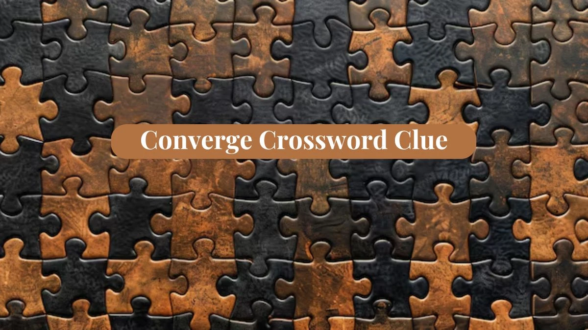 LA Times Converge Crossword Clue Puzzle Answer from July 27, 2024