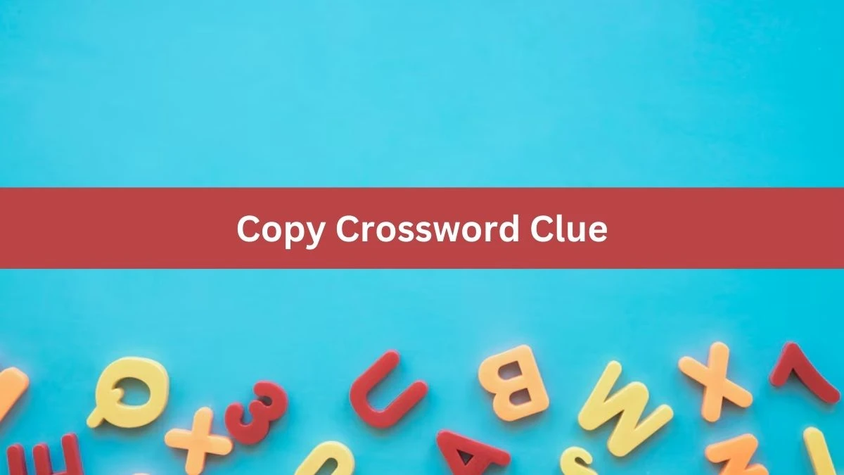 Copy NYT Crossword Clue Puzzle Answer from July 31, 2024