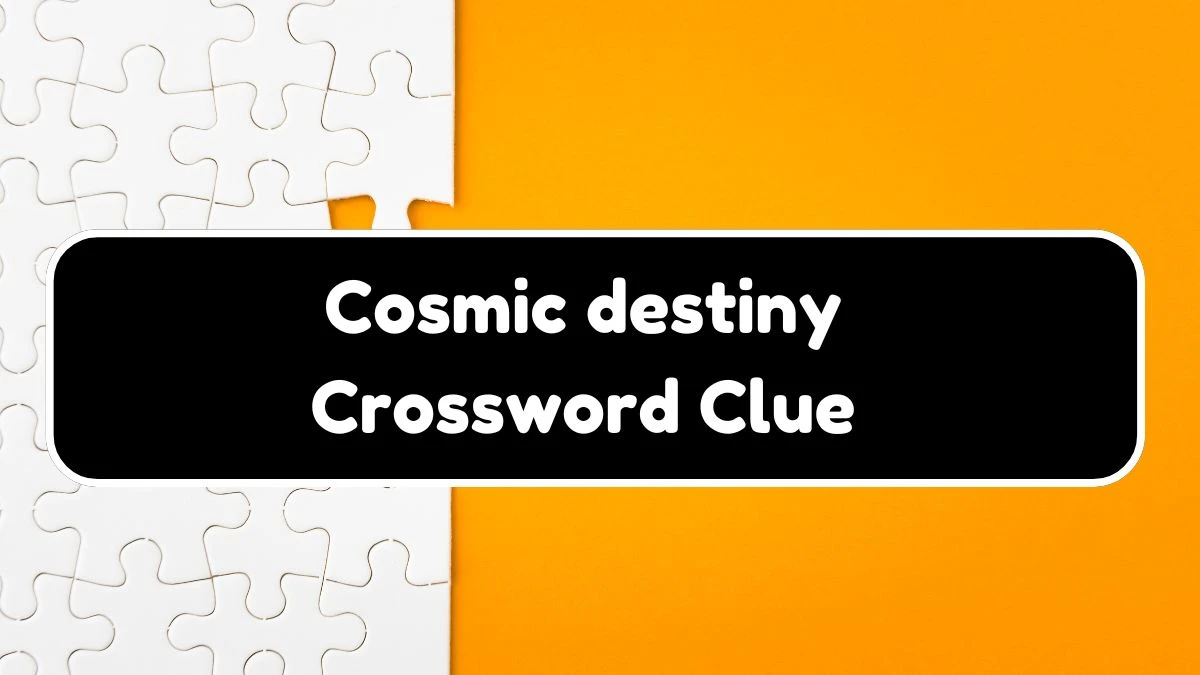 USA Today Cosmic destiny Crossword Clue Puzzle Answer from July 20, 2024