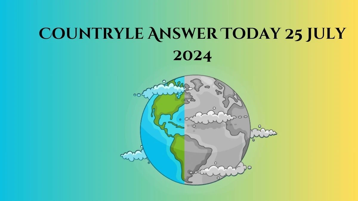 Countryle Answer Today 25 July 2024