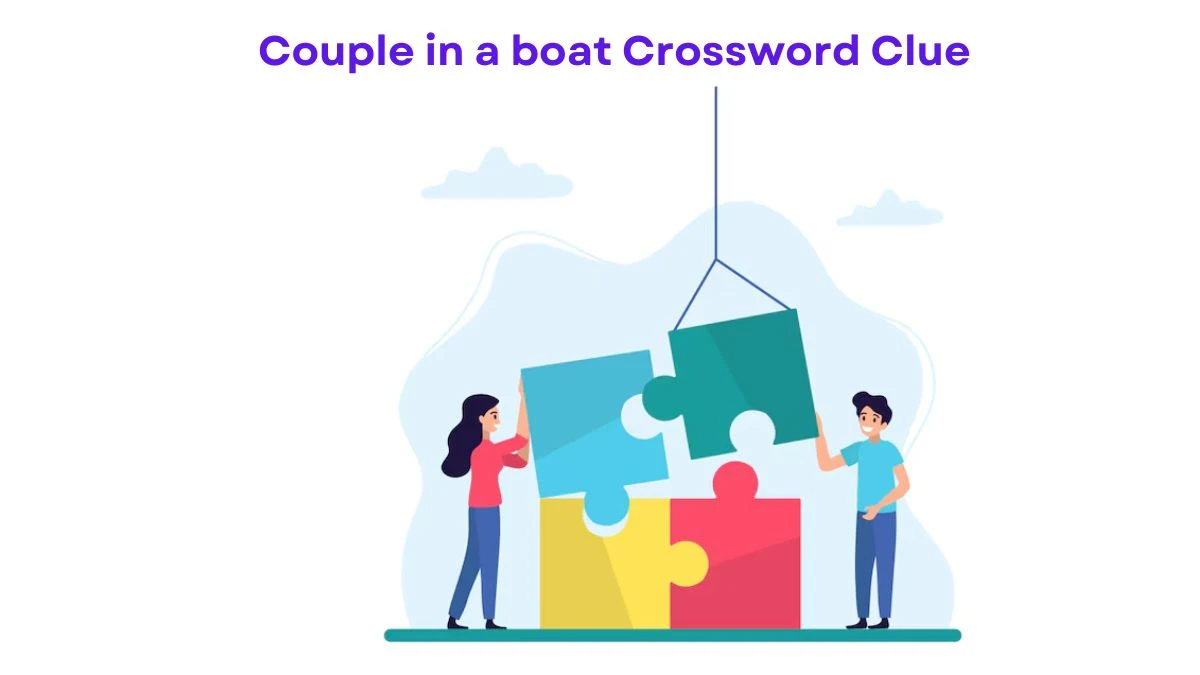 LA Times Couple in a boat Crossword Clue Puzzle Answer from July 25, 2024