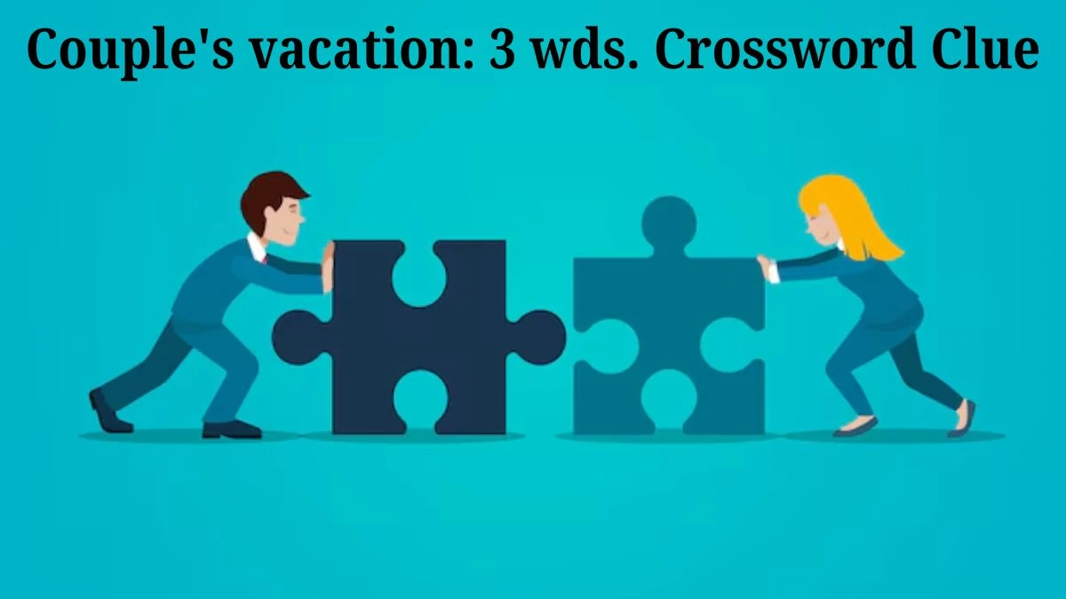 Couple's vacation: 3 wds. Daily Commuter Crossword Clue Puzzle Answer from July 06, 2024