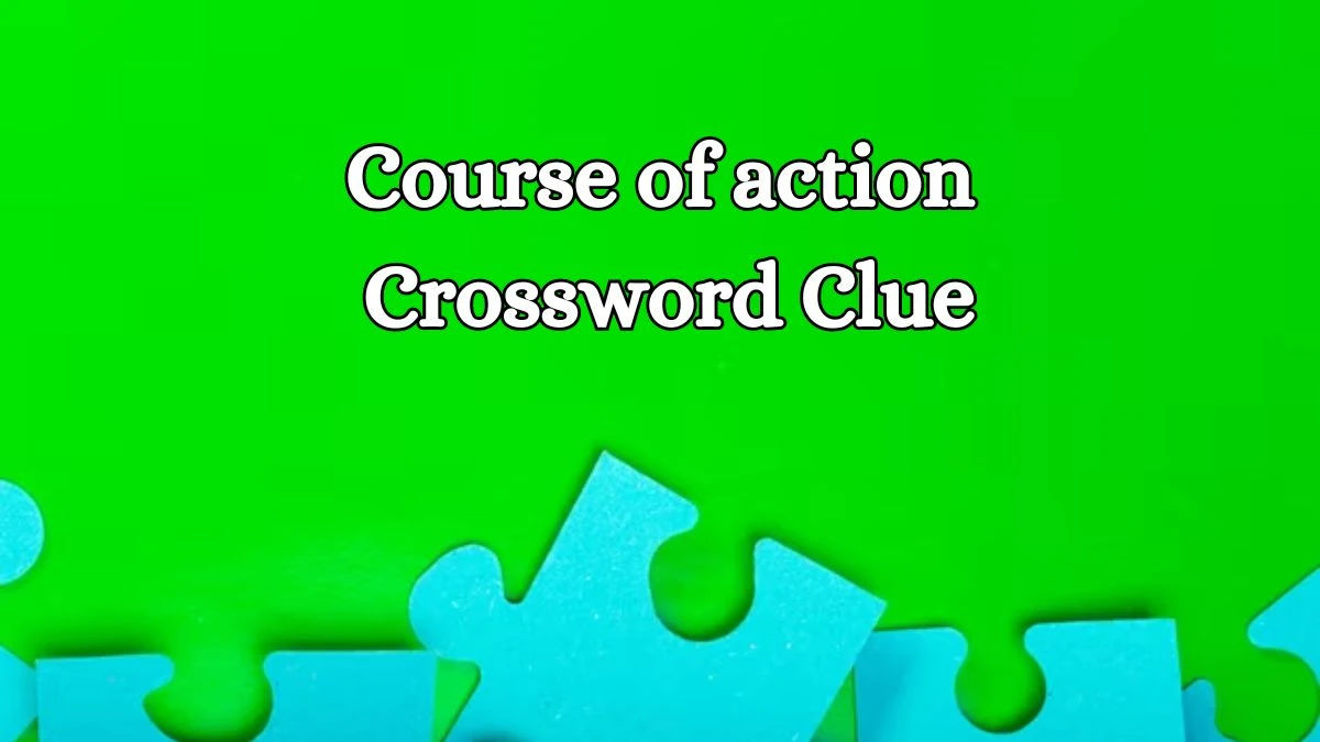 USA Today Course of action Crossword Clue Puzzle Answer from July 08, 2024