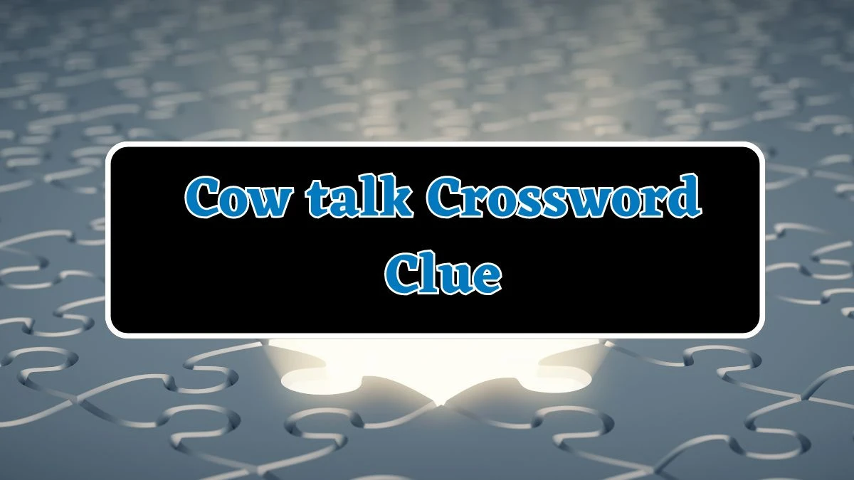 Cow talk Daily Themed Crossword Clue Puzzle Answer from July 20, 2024