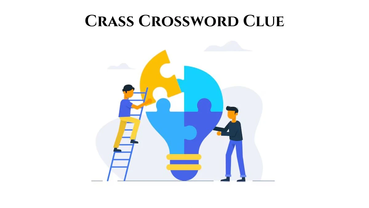 Crass LA Times Crossword Clue Puzzle Answer from July 15, 2024