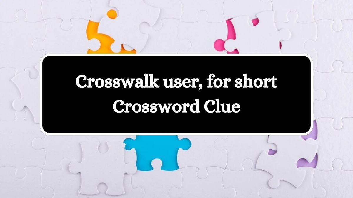 Daily Themed Crosswalk user, for short Crossword Clue Puzzle Answer from July 26, 2024