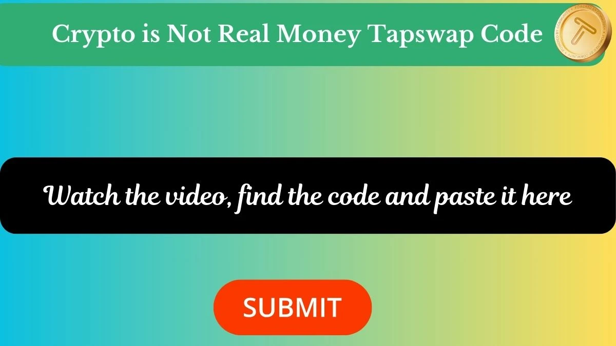 Crypto is Not Real Money Tapswap Code