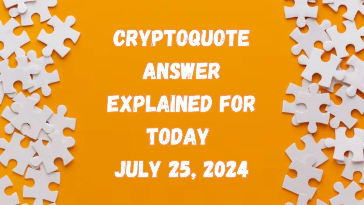 Cryptoquote Answer Explained for Today July 25, 2024