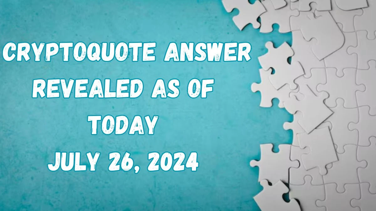 Cryptoquote Answer Revealed as of Today July 26, 2024