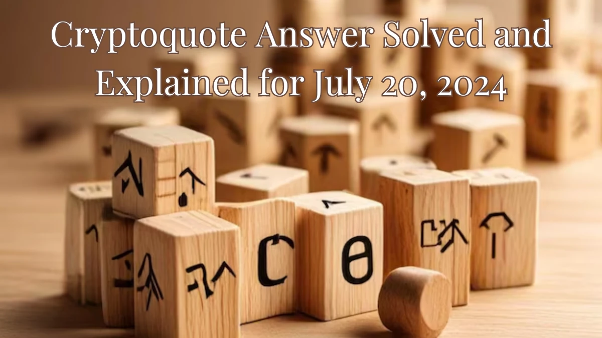 Cryptoquote Answer Solved and Explained for July 20, 2024