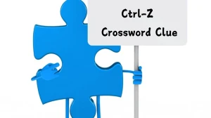 UNIVERSAL Ctrl-Z Crossword Clue Answers on July 23, 2024