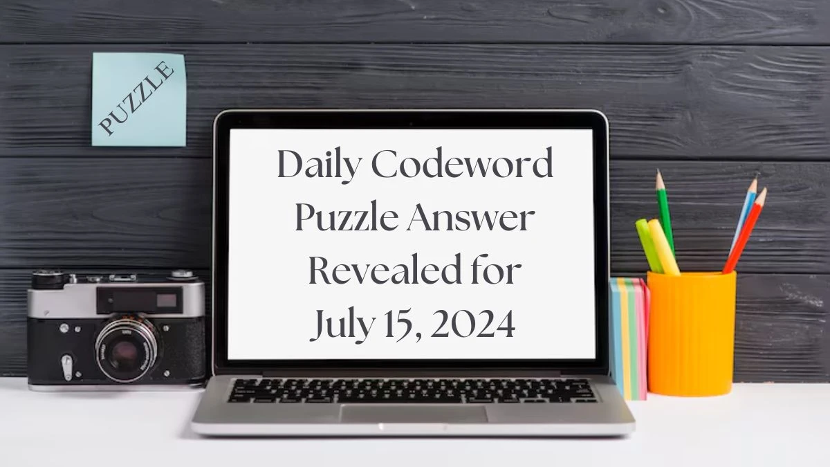 Daily Codeword Puzzle Answer Revealed for July 15, 2024