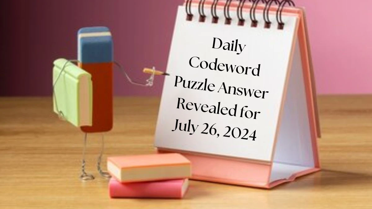 Daily Codeword Puzzle Answer Revealed for July 26, 2024