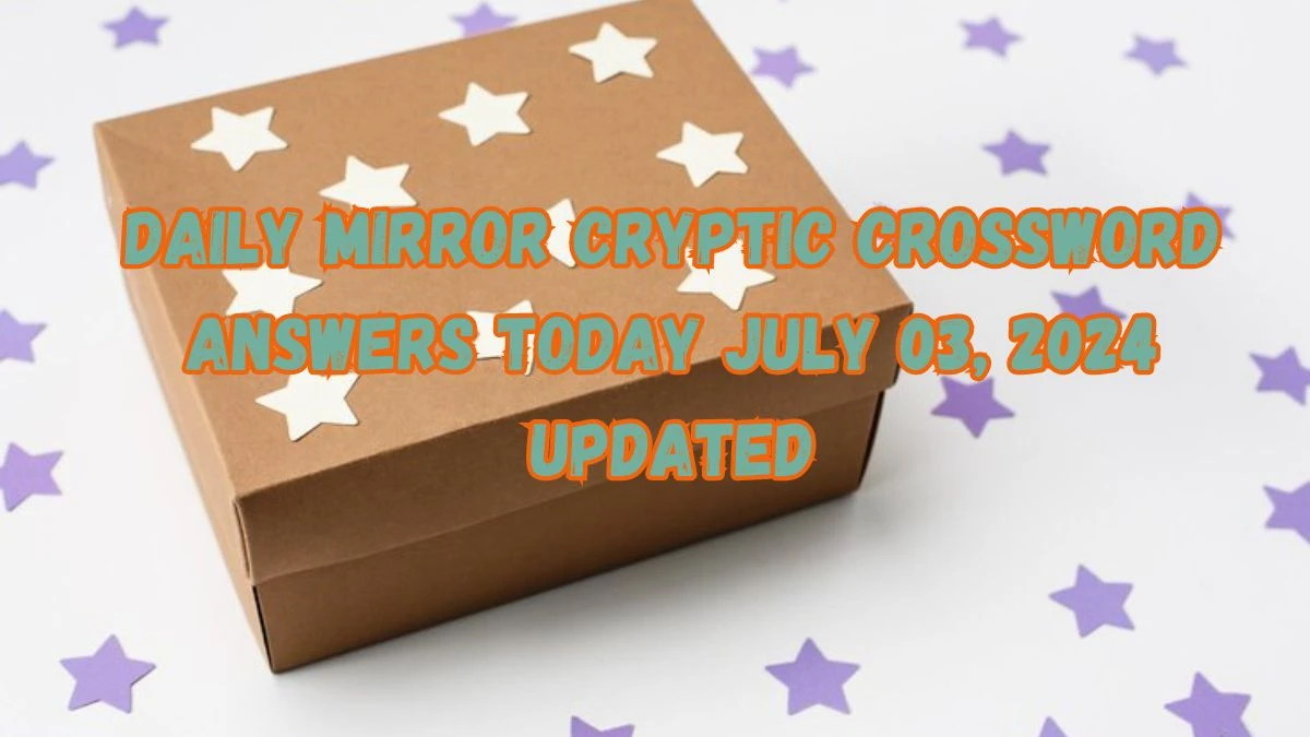 Daily Mirror Cryptic Crossword Answers Today July 03, 2024 Updated
