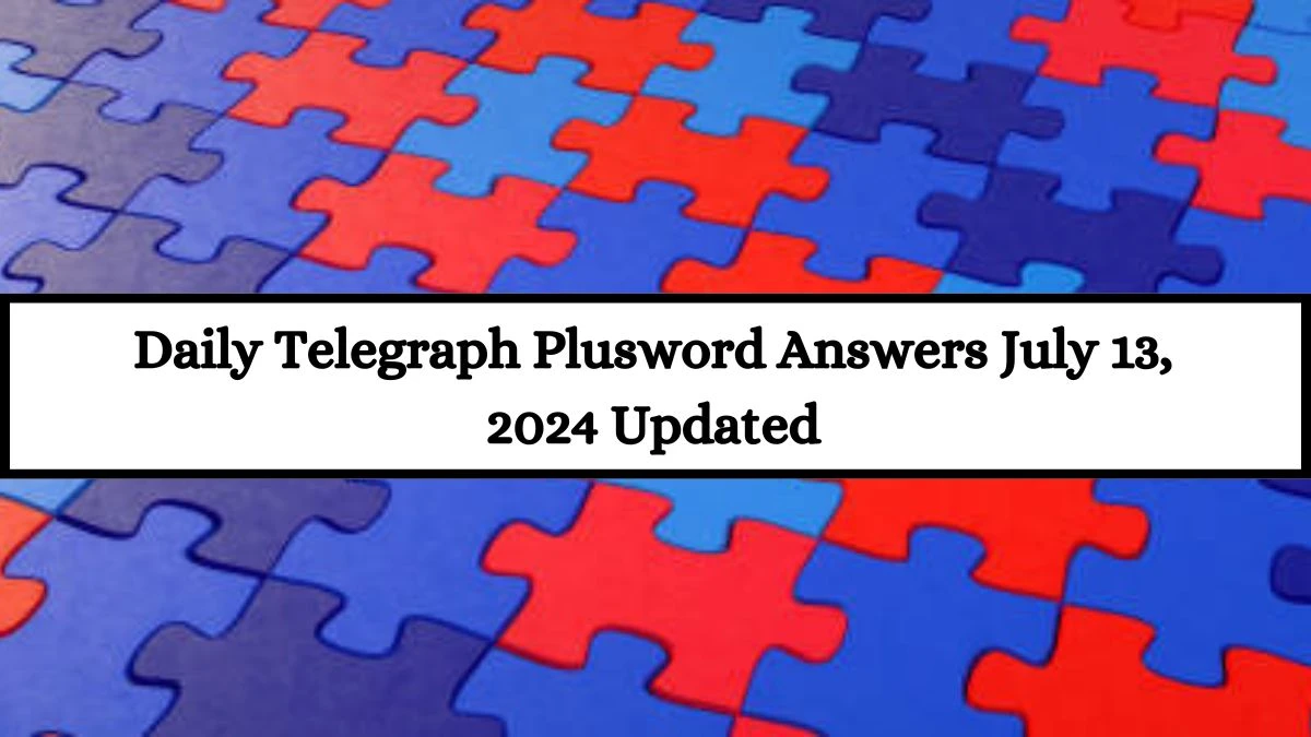 Daily Telegraph Plusword Answers July 13, 2024 Updated