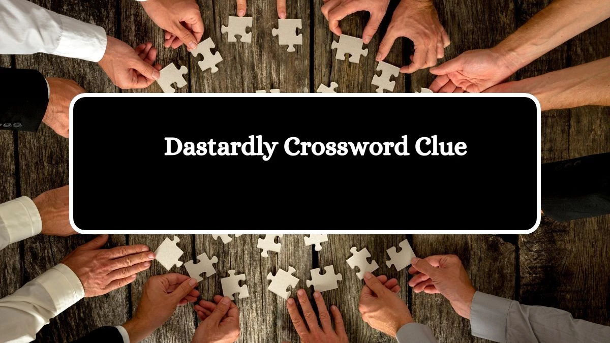 Dastardly Daily Commuter Crossword Clue Puzzle Answer from July 29, 2024