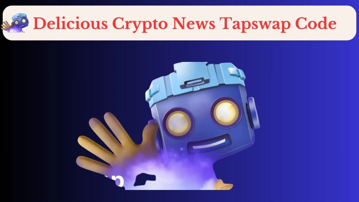 Delicious Crypto News Tapswap Code