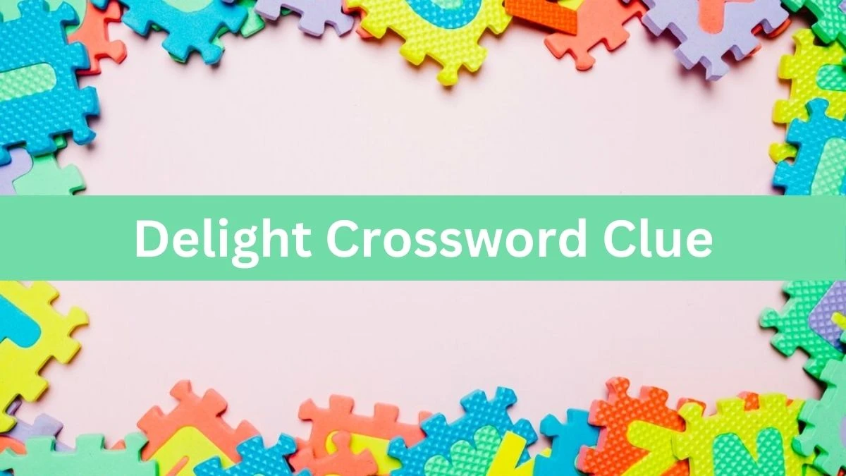 Delight NYT Crossword Clue Puzzle Answer from July 09, 2024