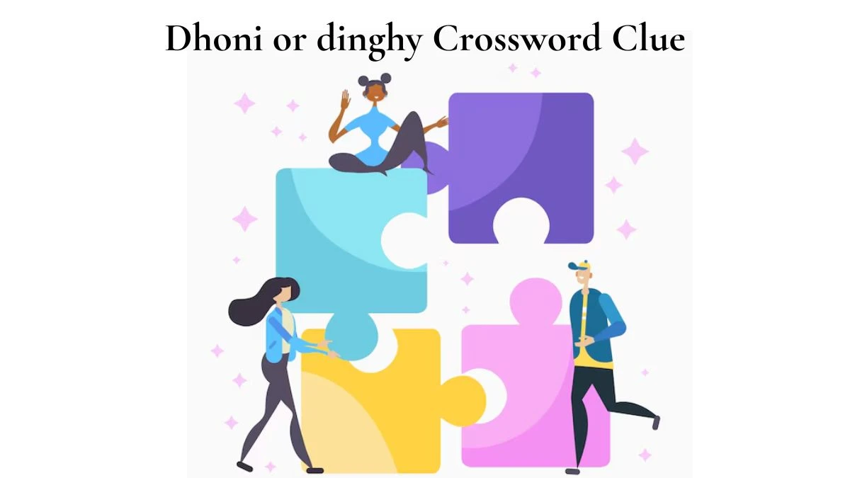 USA Today Dhoni or dinghy Crossword Clue Puzzle Answer from July 09, 2024