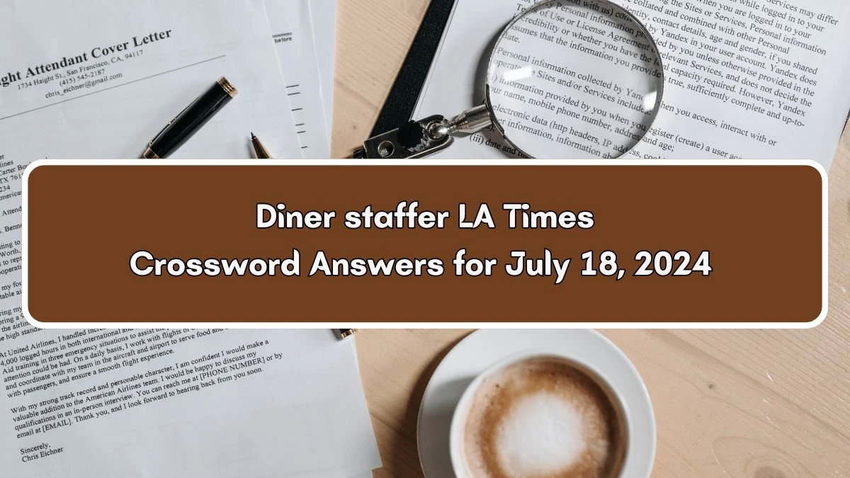 Diner staffer LA Times Crossword Clue Puzzle Answer from July 18, 2024