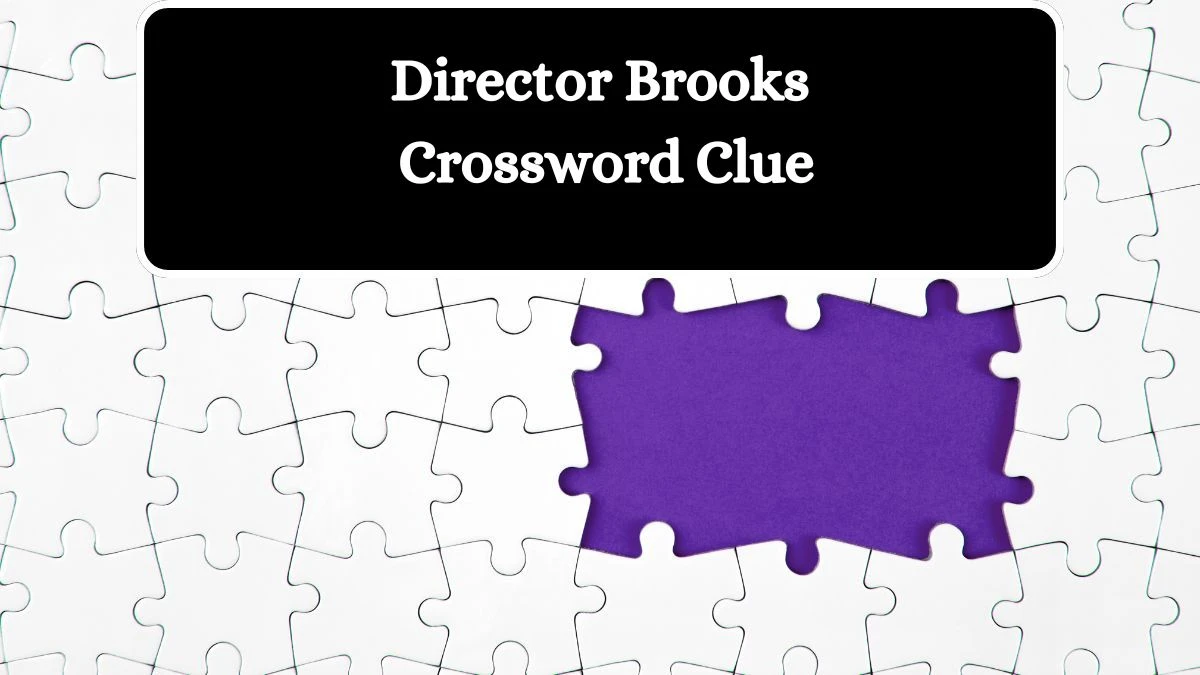 LA Times Director Brooks Crossword Puzzle Answer from July 24, 2024