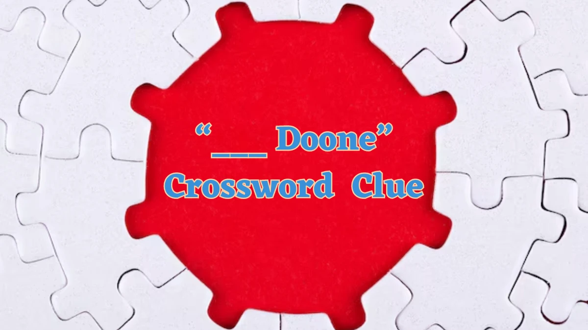 “___ Doone” NYT Crossword Clue Puzzle Answer from July 25, 2024