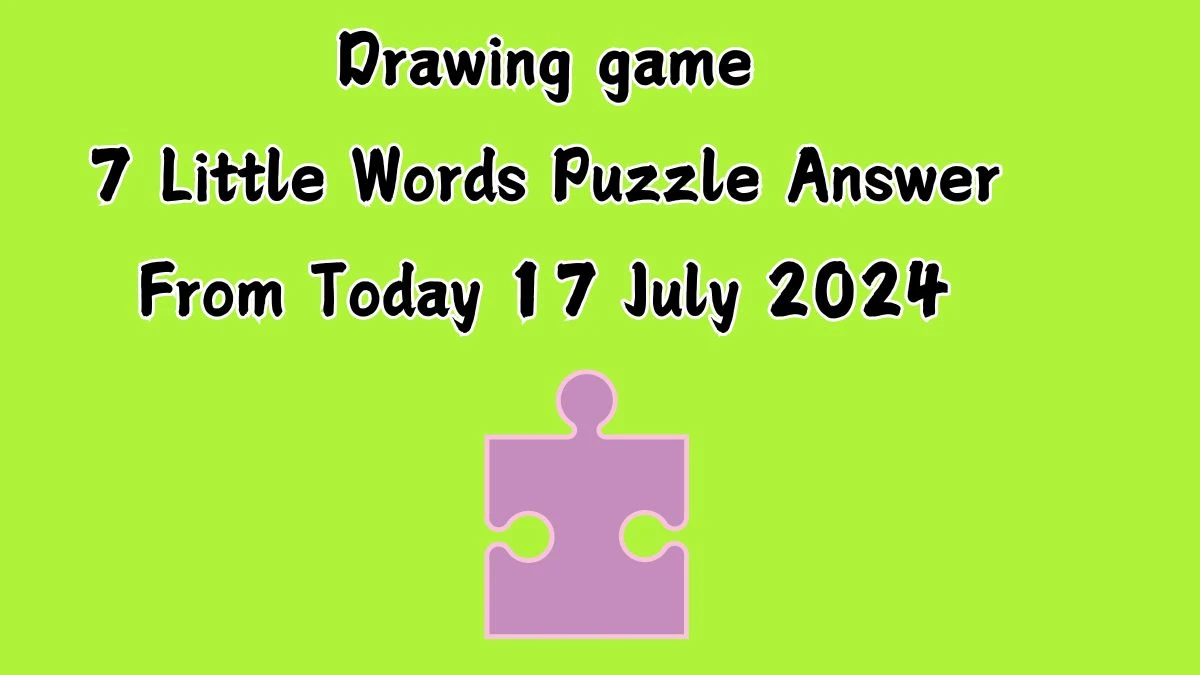 Drawing game 7 Little Words Puzzle Answer from July 17, 2024