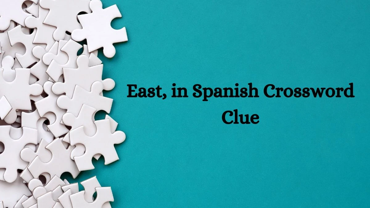 USA Today East, in Spanish Crossword Clue Puzzle Answer from July 31, 2024