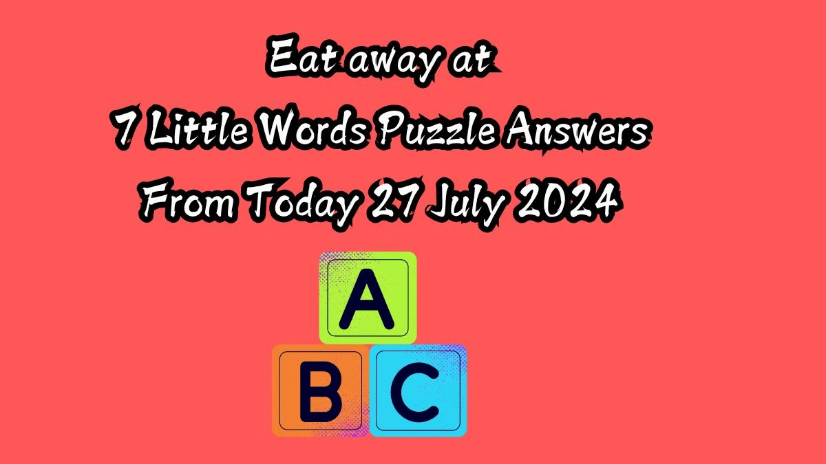 Eat away at 7 Little Words Puzzle Answer from July 27, 2024