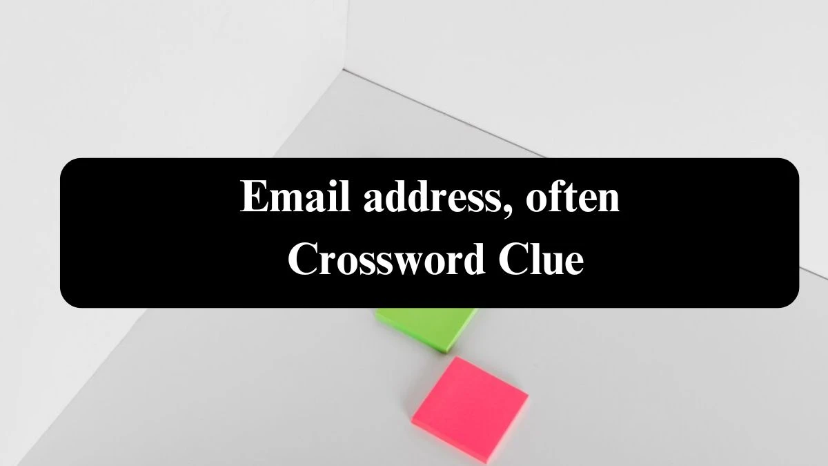 Email address, often NYT Crossword Clue Puzzle Answer from July 21, 2024