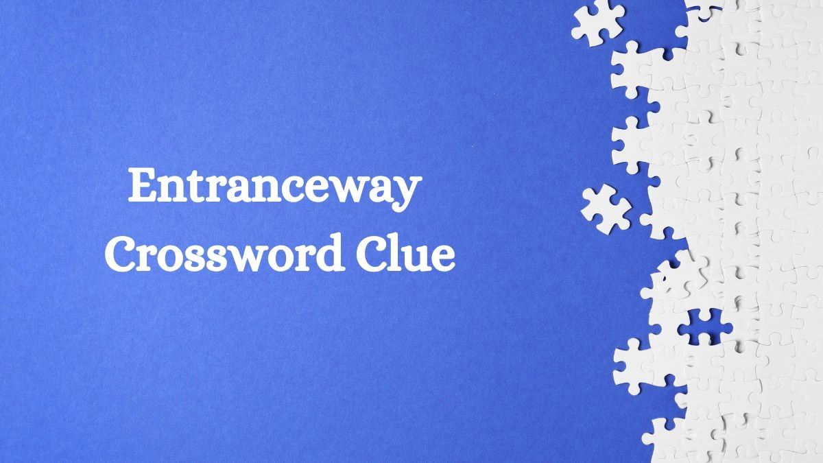 Entranceway Daily Commuter Crossword Clue Puzzle Answer from July 31, 2024