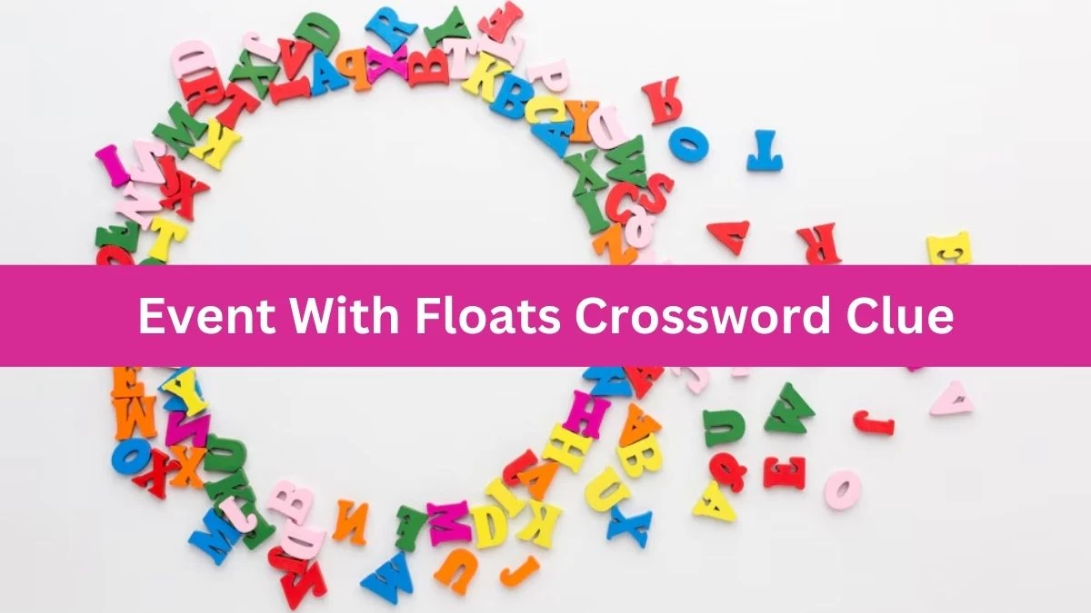 USA Today Event With Floats Crossword Clue Puzzle Answer from July 24, 2024