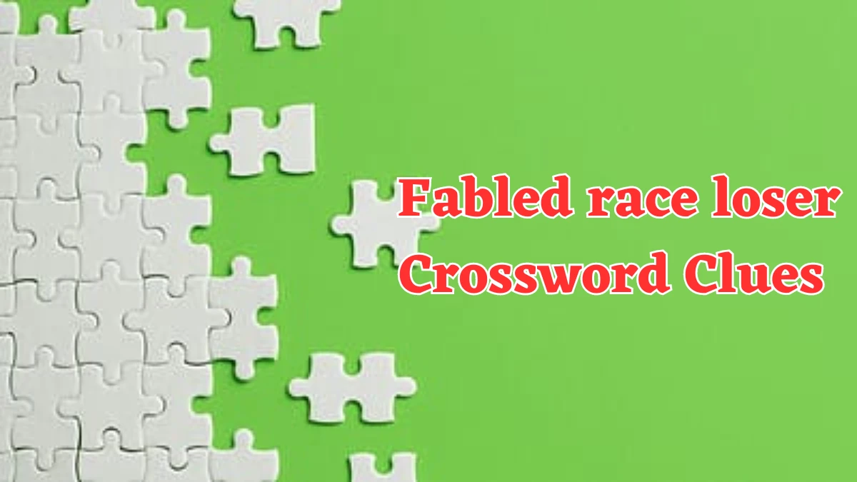 Fabled race loser Daily Themed Crossword Clue Puzzle Answer from July 22, 2024