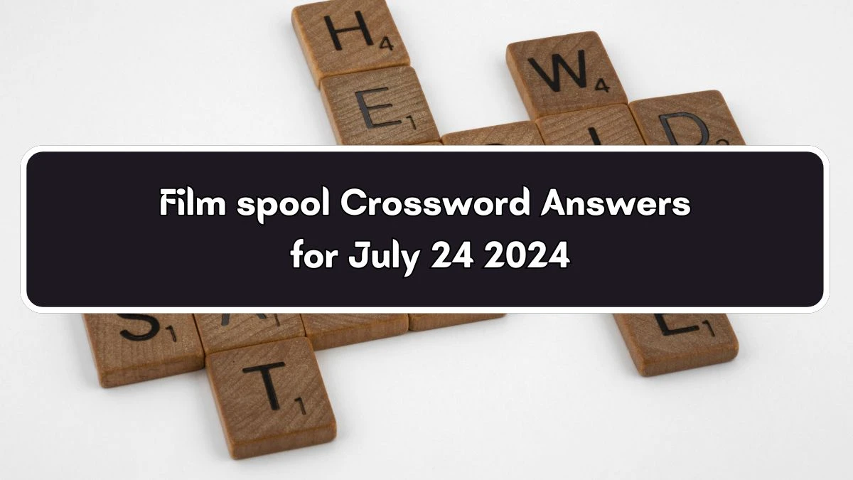 Film spool Daily Themed Crossword Clue Puzzle Answer from July 24, 2024