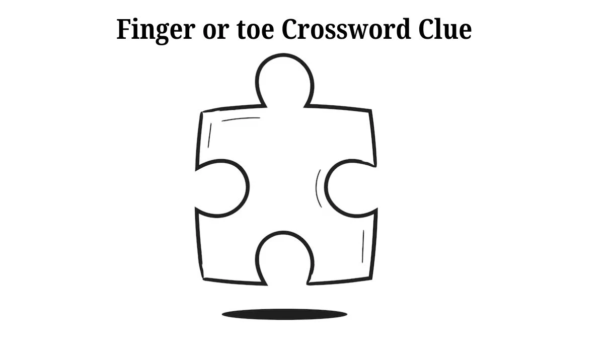 Finger or toe 7 Little Words Puzzle Answer from July 30, 2024