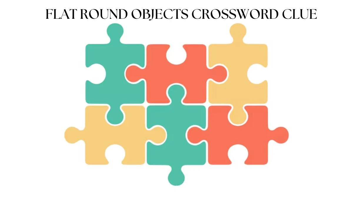 Irish Daily Mail Quick Flat round objects Crossword Clue Puzzle Answer from July 17, 2024