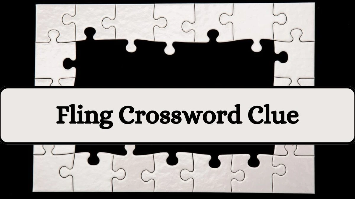 Fling NYT Crossword Clue Puzzle Answer from July 13, 2024