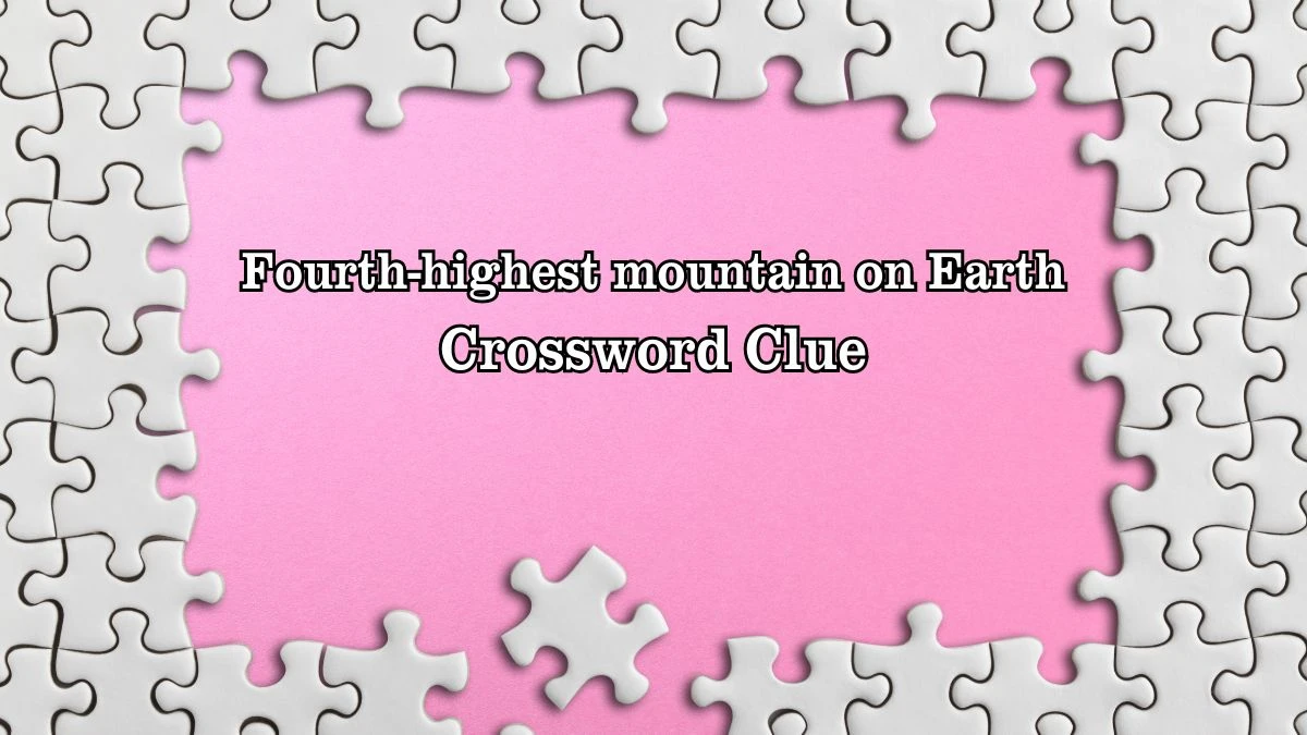 LA Times Fourth-highest mountain on Earth Crossword Clue Puzzle Answer from July 27, 2024