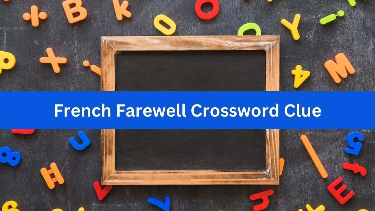 USA Today French Farewell Crossword Clue Puzzle Answer from July 03, 2024