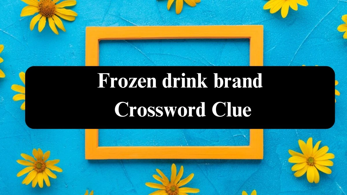 Frozen drink brand Daily Commuter Crossword Clue Puzzle Answer from July 22, 2024