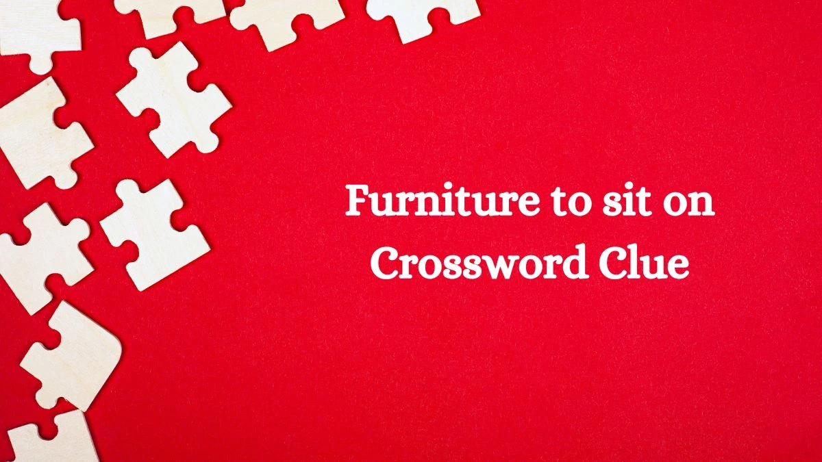 Daily Commuter Furniture to sit on Crossword Clue Puzzle Answer from July 11, 2024