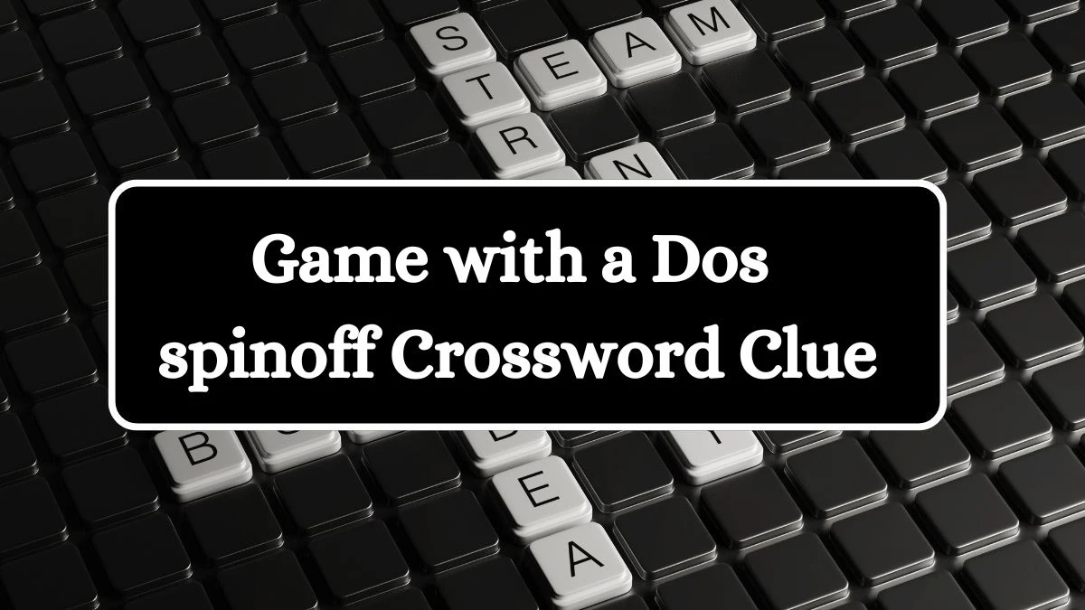 Universal Game with a Dos spinoff Crossword Clue Puzzle Answer from July 12, 2024