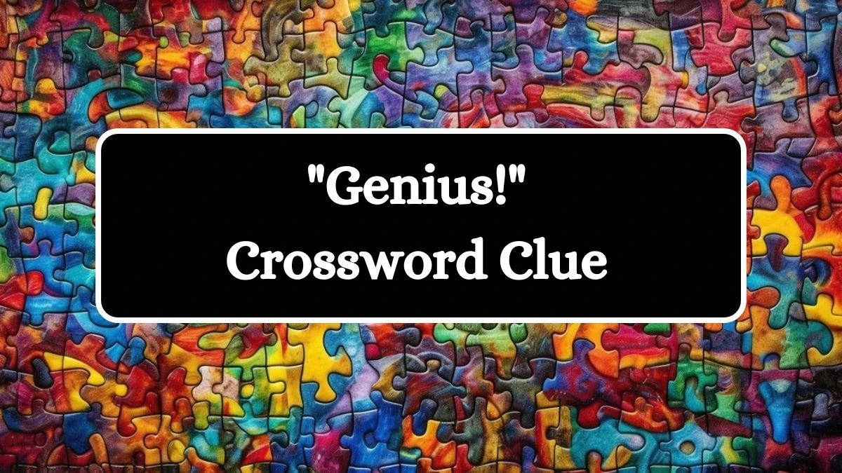 LA Times Genius! Crossword Clue Puzzle Answer from July 20, 2024