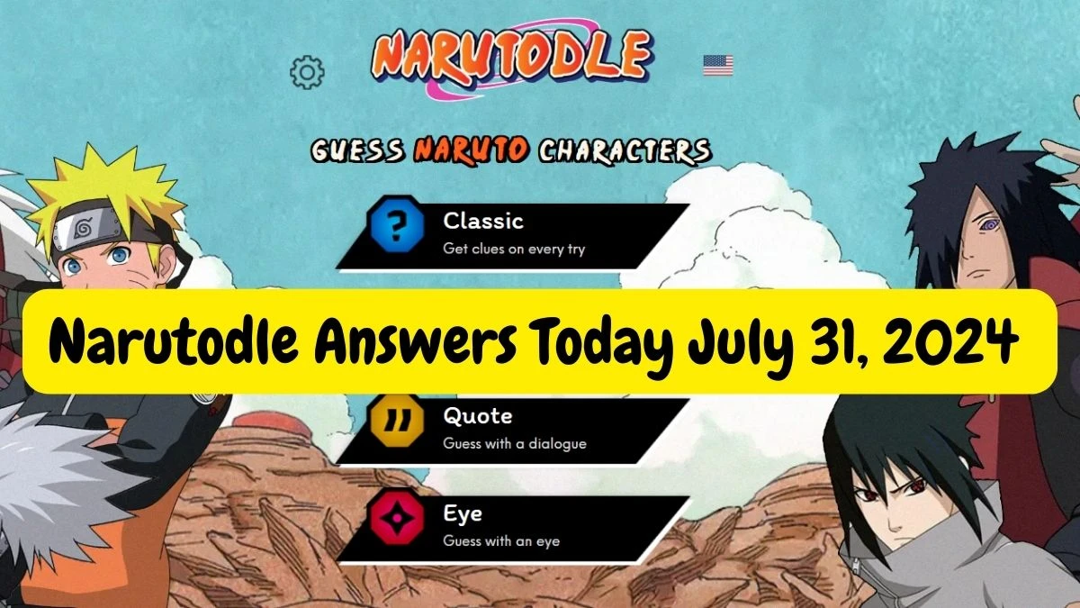 Get the Narutodle Answers for Today July 31, 2024, Classic, Jutsu, Quote, and Eye