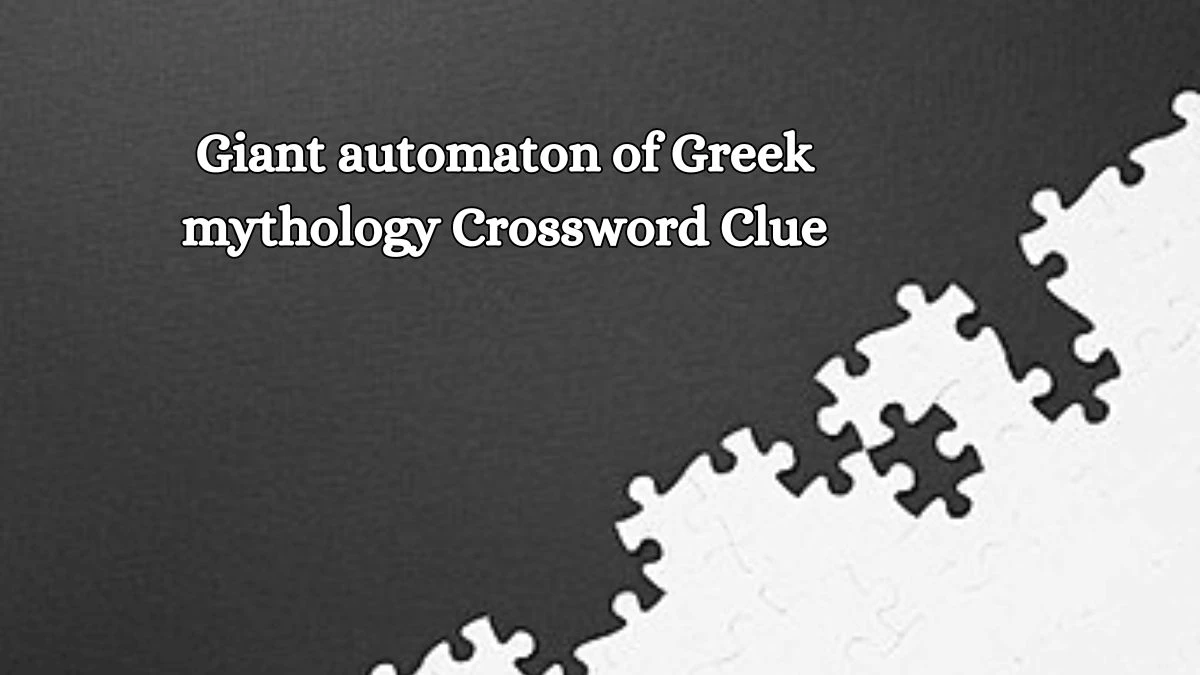 LA Times Giant automaton of Greek mythology Crossword Clue Puzzle Answer from July 13, 2024