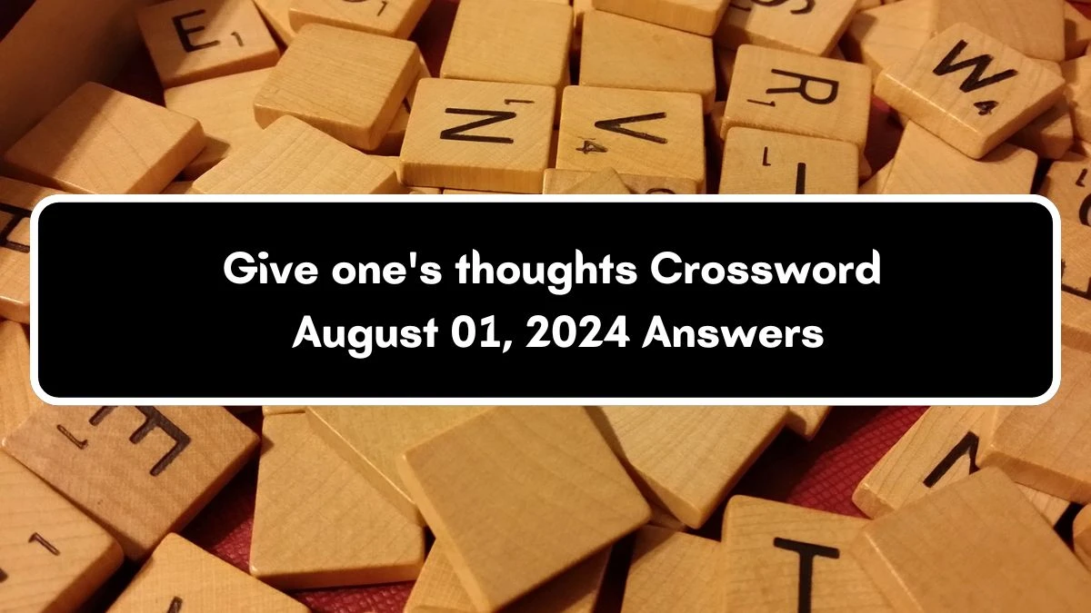 Give one's thoughts Daily Commuter Crossword Clue Puzzle Answer from August 01, 2024