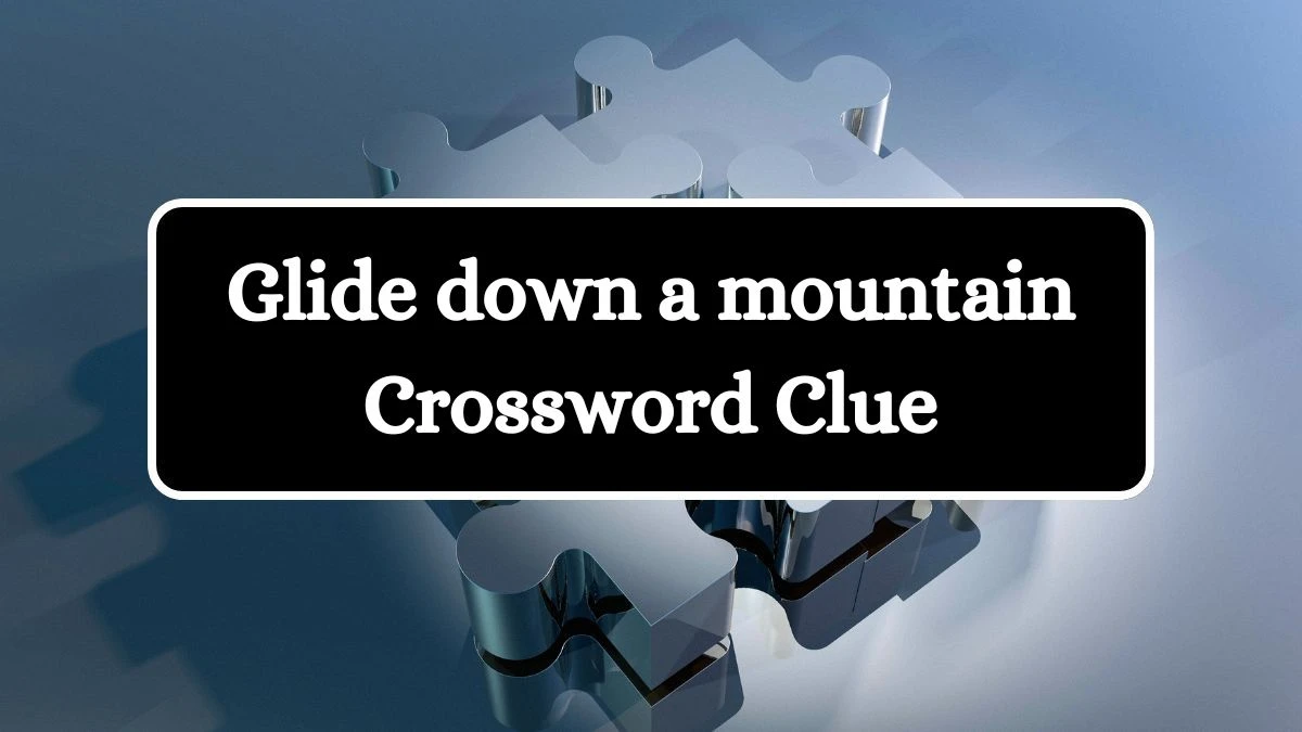 USA Today Glide down a mountain Crossword Clue Puzzle Answer from July 12, 2024