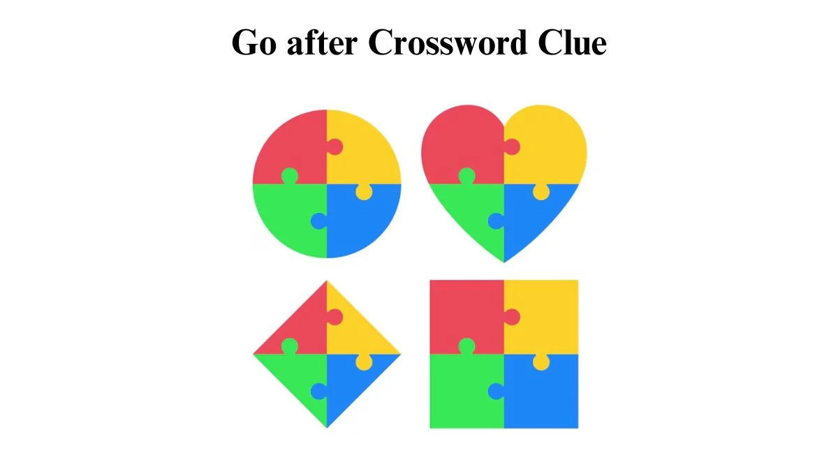 NYT Go after Crossword Clue Puzzle Answer from July 26, 2024