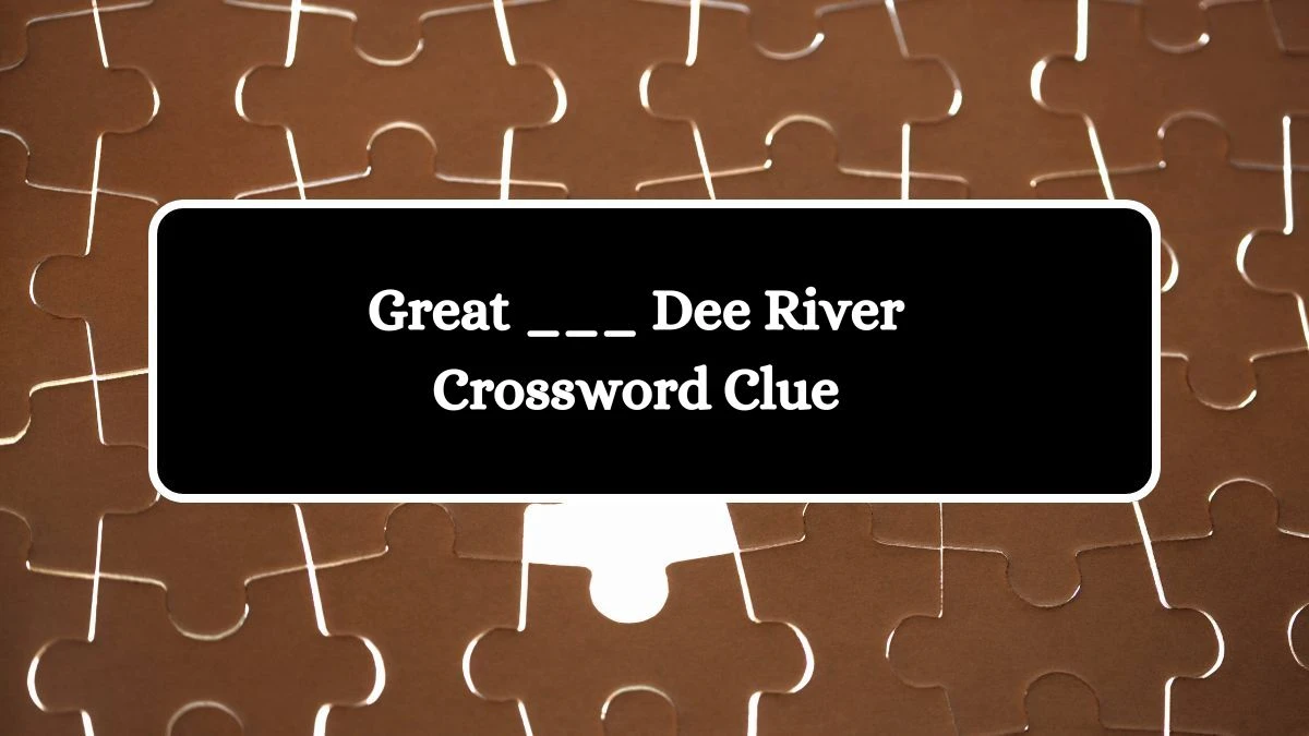 Daily Themed Great ___ Dee River Crossword Clue Puzzle Answer from July 15, 2024