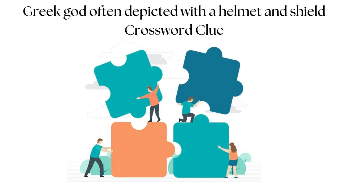 NYT Greek god often depicted with a helmet and shield Crossword Clue Puzzle Answer from July 23, 2024